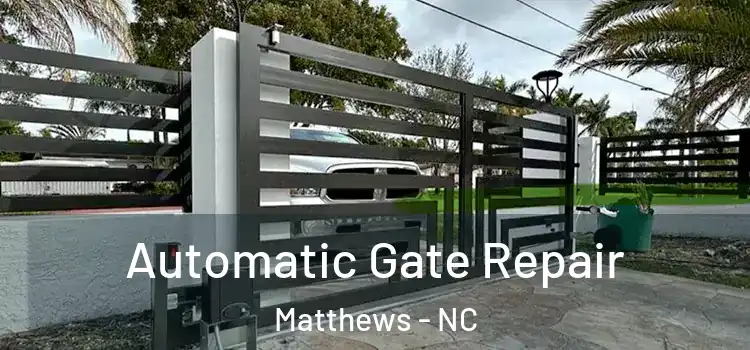 Automatic Gate Repair Matthews - NC