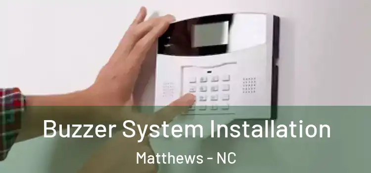 Buzzer System Installation Matthews - NC