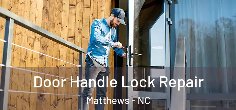 Door Handle Lock Repair Matthews - NC