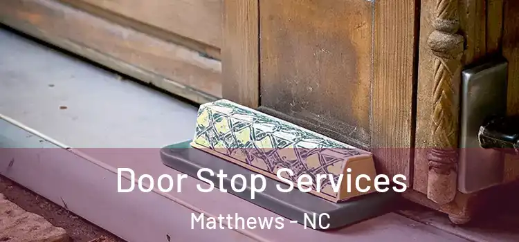 Door Stop Services Matthews - NC
