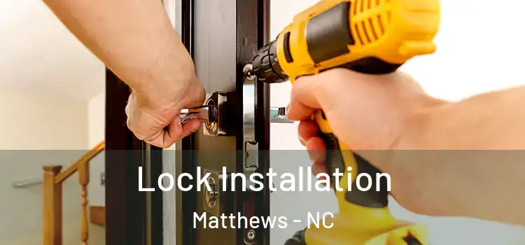Lock Installation Matthews - NC