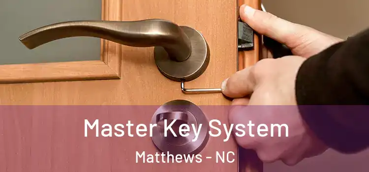Master Key System Matthews - NC